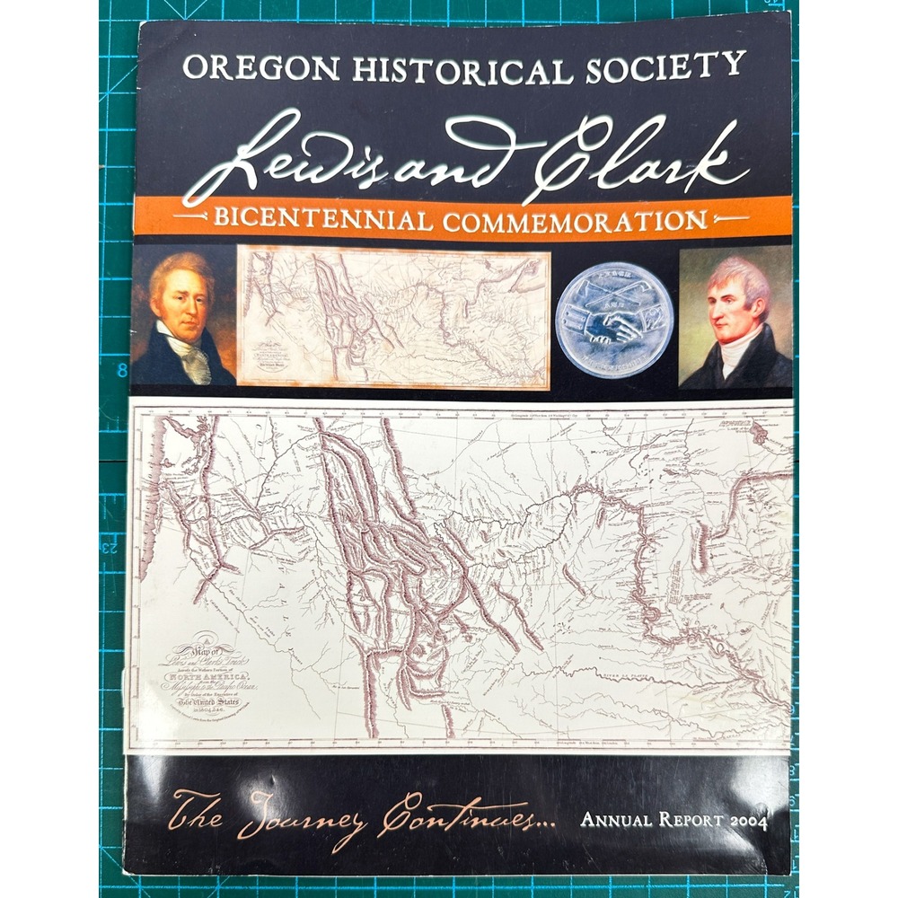 Oregon Historical Society 2004 Annual Report Lewis and Clark Bicentennial VTG